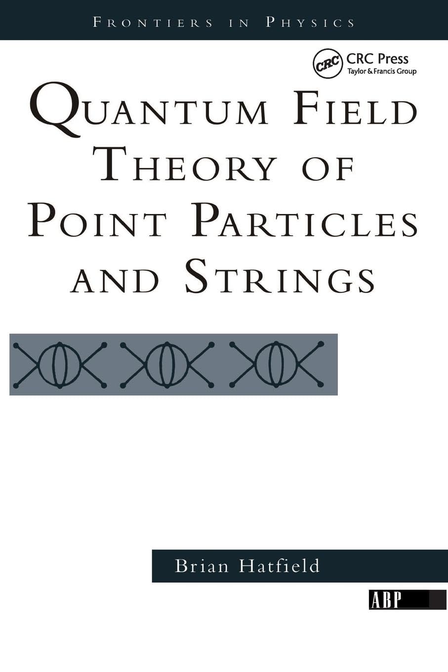 Quantum Field Theory of Point Particles and Strings (Frontiers in Physics),Used