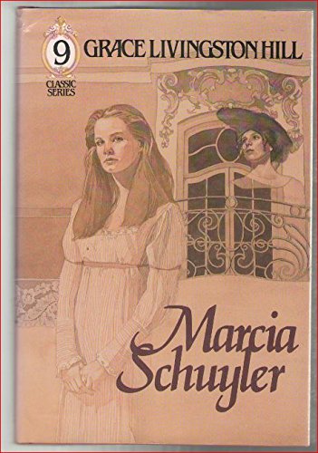 Marcia Schuyler (Grace Livingston Hill #9),Used