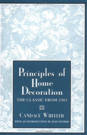 Principles Of Home Decoration (Applewood Books)