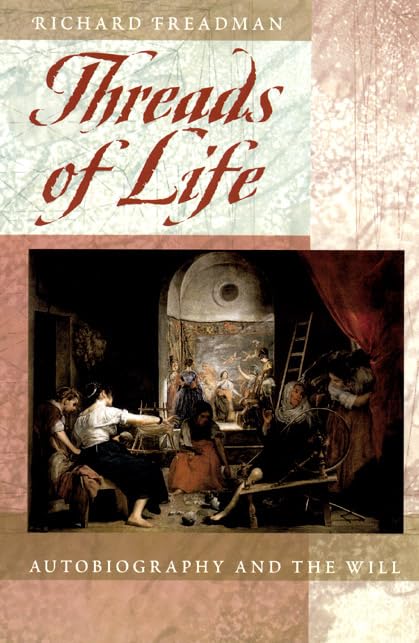 Threads Of Life: Autobiography And The Will,Used