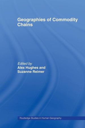 Geographies of Commodity Chains (Routledge Studies in Human Geography),Used