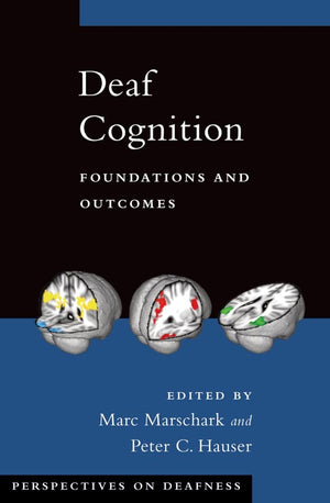 Deaf Cognition: Foundations and Outcomes (Perspectives on Deafness),Used
