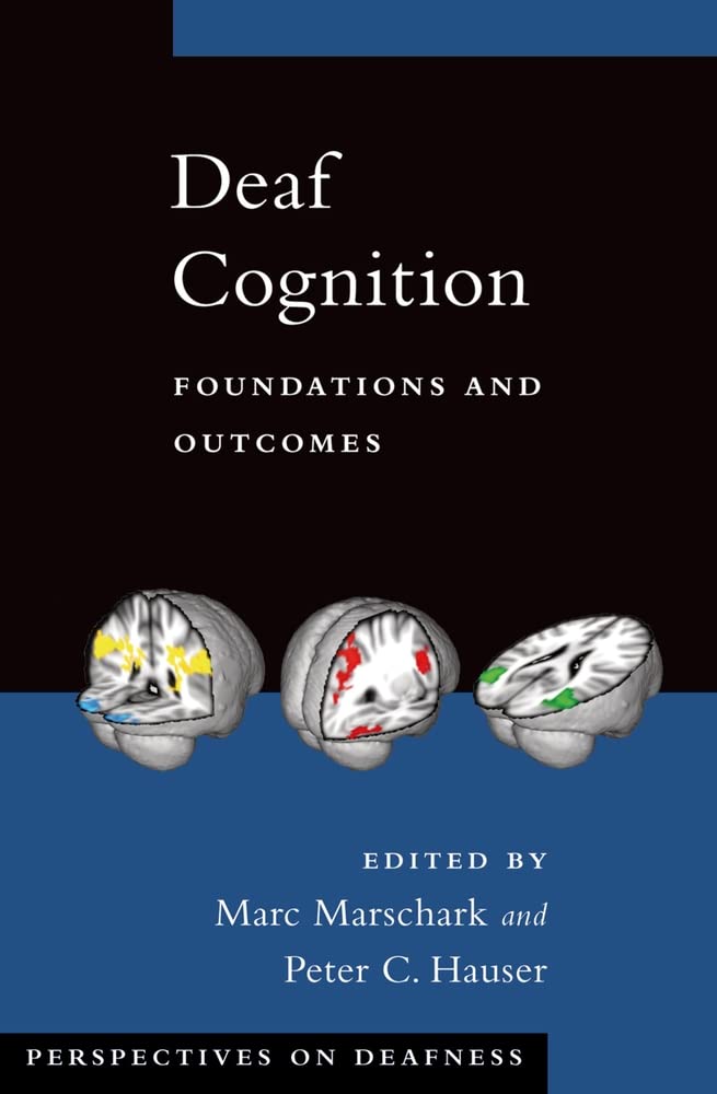 Deaf Cognition: Foundations and Outcomes (Perspectives on Deafness),Used