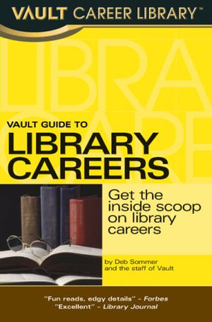 Vault Guide to Library Careers (Vault Career Library),Used