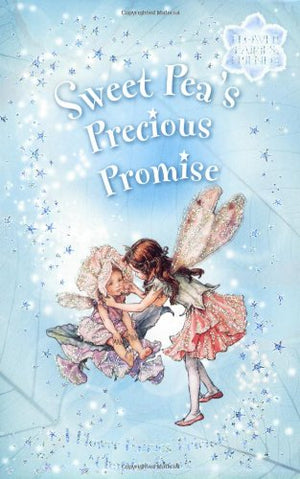 Sweet Pea's Precious Promise (Flower Fairies Friends),Used