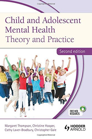 Child and Adolescent Mental Health: Theory and Practice, Second Edition,Used