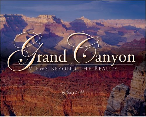 Grand Canyon: Views beyond the Beauty,Used