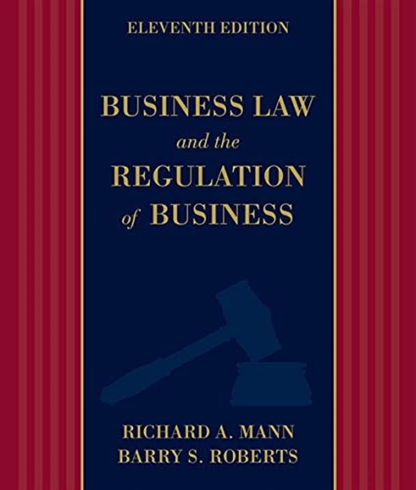 Business Law and the Regulation of Business,New