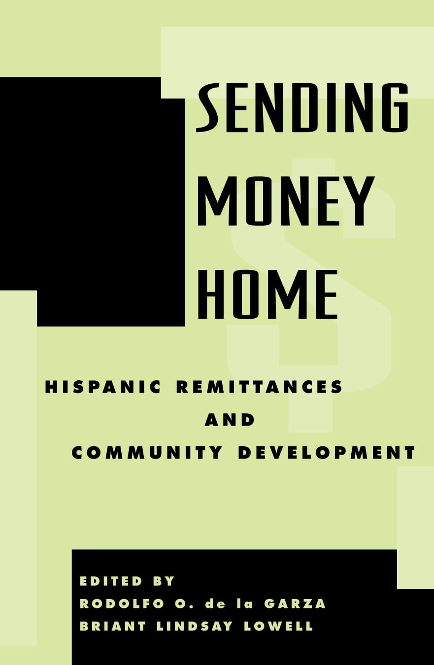 Sending Money Home: Hispanic Remittances and Community Development,Used