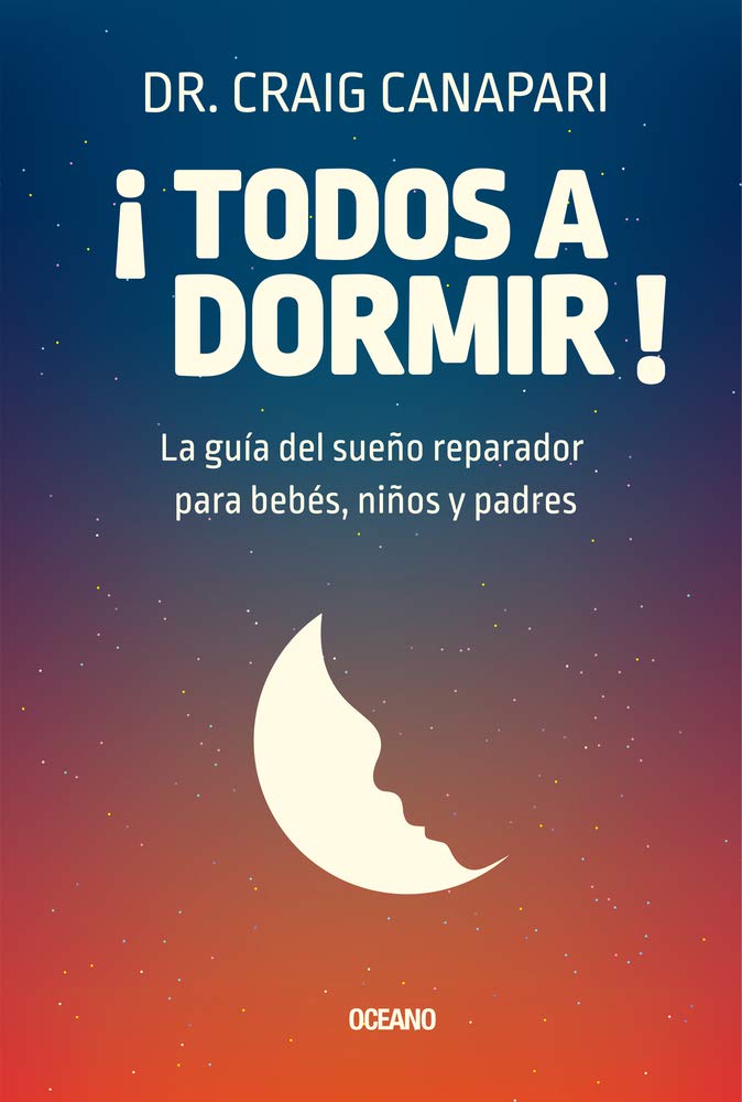 Todos a dormir?: La gua del sueo reparador para bebs, nios y padres (Spanish Edition),Used
