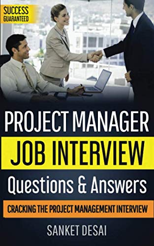 Project Manager Job Interview Questions & Answers: Cracking The Project Management Interview,Used