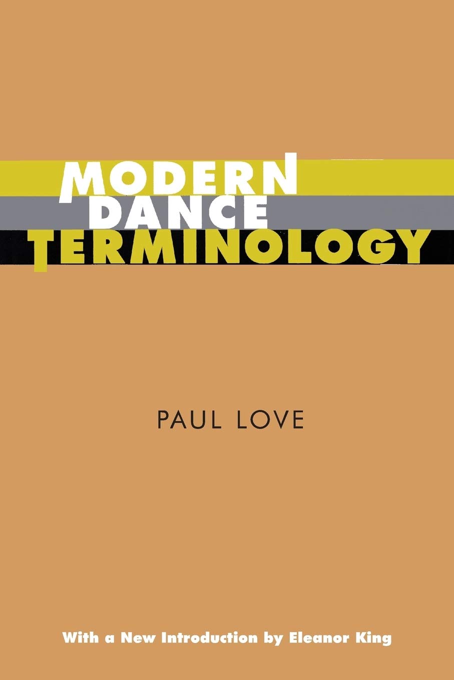 Modern Dance Terminology: The ABC's of Modern Dance as Defined by Its Originators,Used