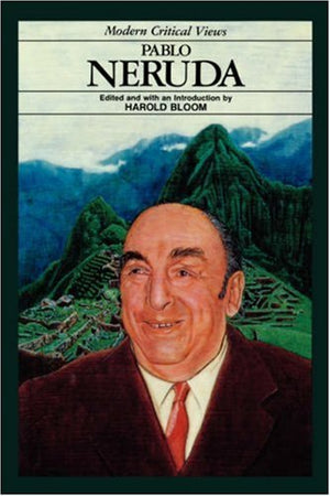 Pablo Neruda (Bloom's Modern Critical Views),Used