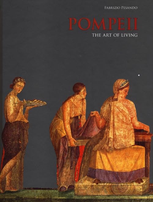 Pompeii: The Art Of Living,Used