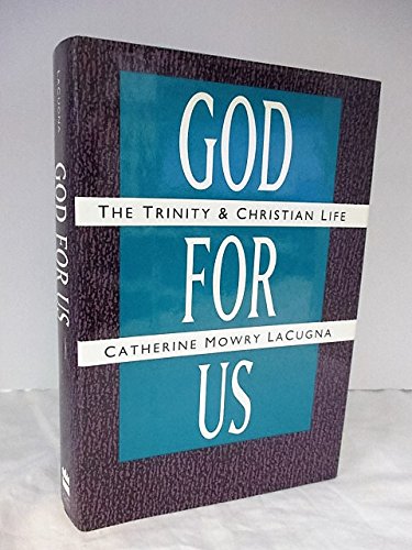 God for Us: The Trinity and Christian Life,New