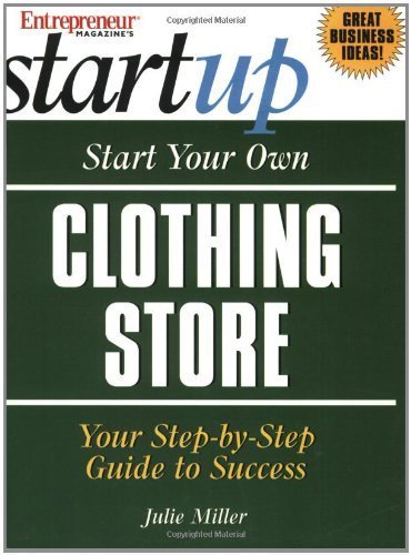 Start Your Own Clothing Store (Entrepreneur Magazine's Start Up),New