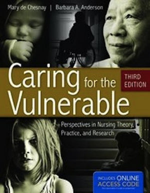 Caring For The Vulnerable: Perspectives In Nursing Theory, Practice, And Research,New