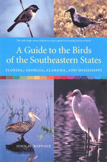 A Guide To The Birds Of The Southeastern States: Florida, Georgia, Alabama, And Mississippi,Used