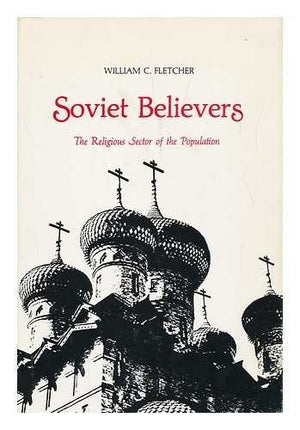 Soviet Believers: The Religious Sector of the Population,Used
