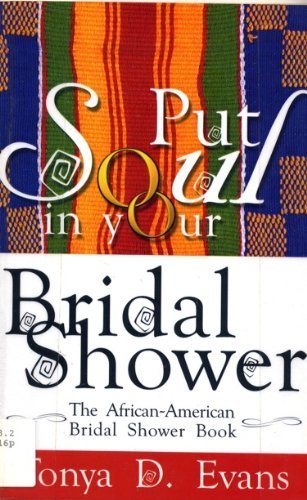 Put Soul in Your Bridal Shower: The African American Bridal Shower Book,Used