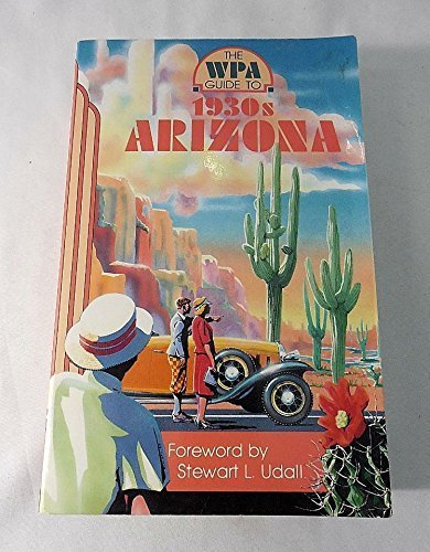 The WPA Guide to 1930s Arizona,Used