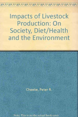 Impacts Of Livestock Production: On Society, Diet/Health And The Environment,Used