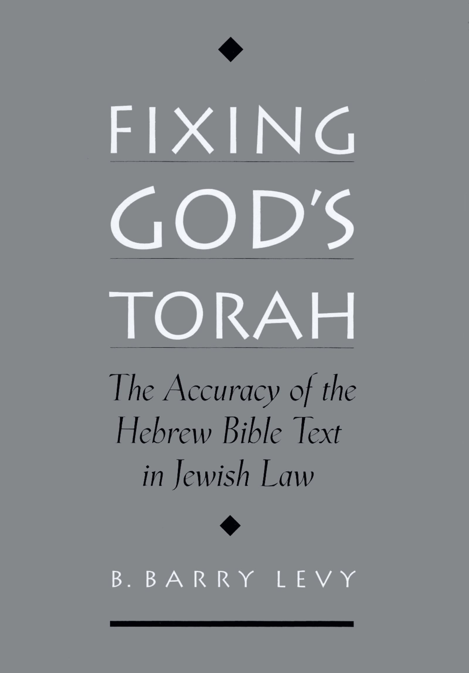Fixing God's Torah: The Accuracy of the Hebrew Bible Text in Jewish Law,Used