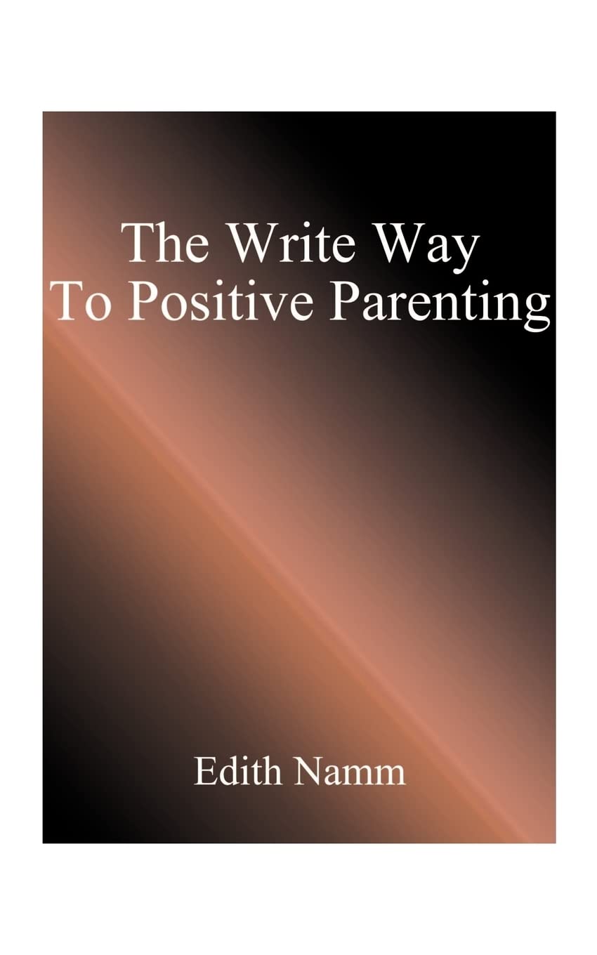The Write Way to Positive Parenting,Used