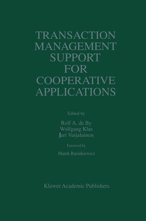 Transaction Management Support for Cooperative Applications (The Springer International Series in Engineering and Computer Scien,Used