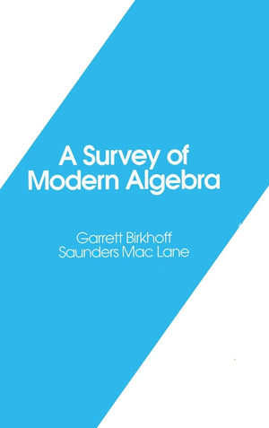 A Survey of Modern Algebra (Akp Classics),New