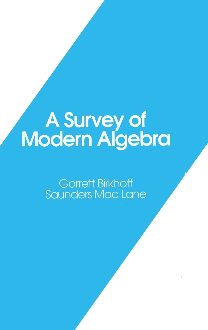 A Survey of Modern Algebra (Akp Classics),New