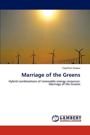 Marriage of the Greens: Hybrid combinations of renewable energy resources: Marriage of the Greens,Used