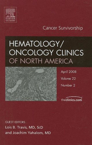 Cancer Survivorship, An Issue of Hematology/Oncology Clinics (Volume 222) (The Clinics: Internal Medicine, Volume 222),Used