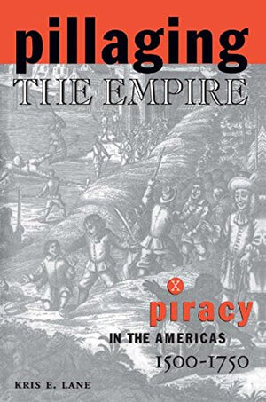 Pillaging the Empire: Piracy in the Americas, 15001750 (Latin American Realities),Used