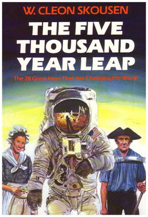 The Five Thousand Year Leap : TwentyEight Great Ideas That Are Changing the World,Used