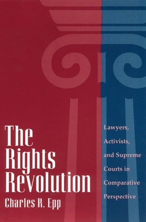 The Rights Revolution: Lawyers, Activists, and Supreme Courts in Comparative Perspective,Used