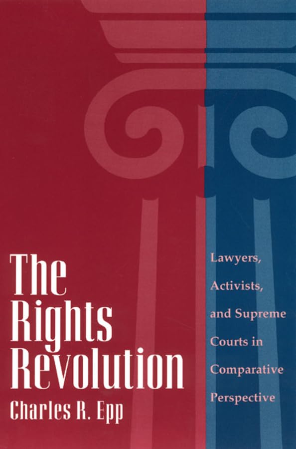 The Rights Revolution: Lawyers, Activists, and Supreme Courts in Comparative Perspective,Used