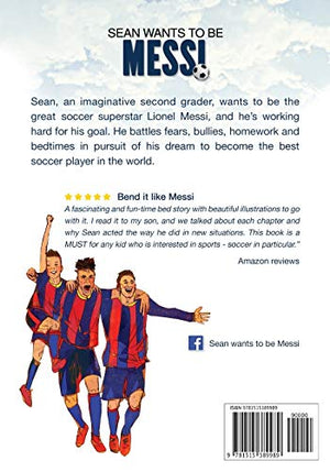 Sean wants to be Messi: A childrens book about soccer and inspiration. US edition,Used