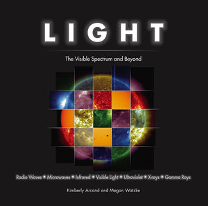 Light: The Visible Spectrum And Beyond