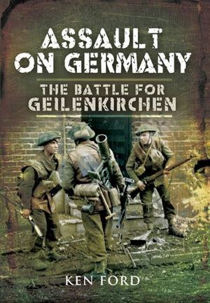 The Assault on Germany: The Battle for Geilenkirchen,Used