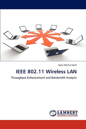 IEEE 802.11 Wireless LAN: Throughput Enhancement and Bandwidth Analysis,Used