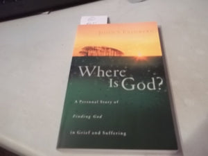 Where Is God: A Personal Story of Finding God in Grief and Suffering,Used