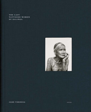 Jake Verzosa: The Last Tattooed Women of Kallinga: Steidl Book Award Asia 2017,New