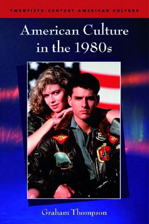 American Culture in the 1980s (TwentiethCentury American Culture),Used