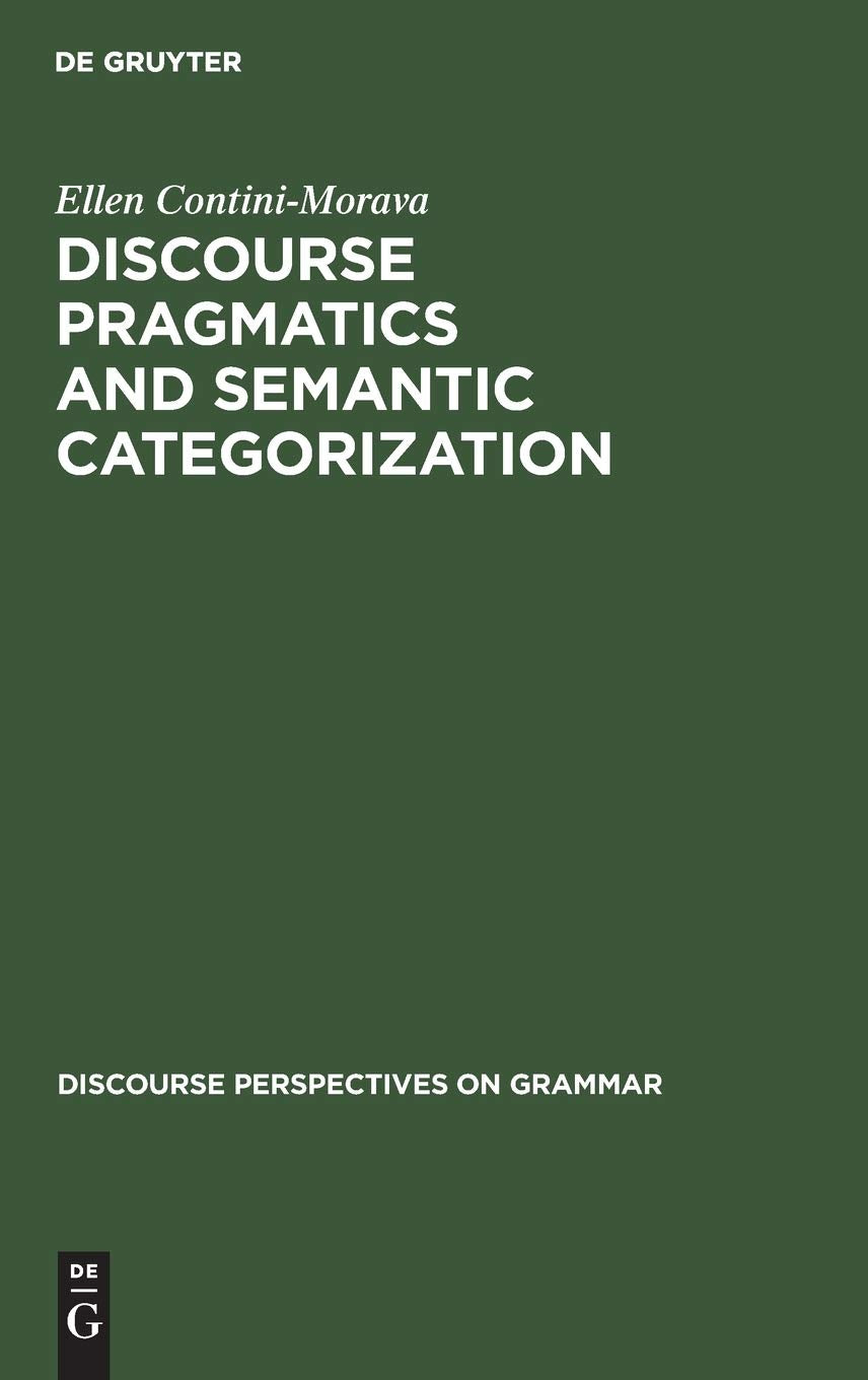 Discourse Pragmatics And Semantic Categorization: The Case Of Negation And Tenseaspect With Special Reference To Swahili (Disco,Used