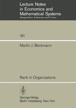 Rank in Organizations (Lecture Notes in Economics and Mathematical Systems, 161),Used