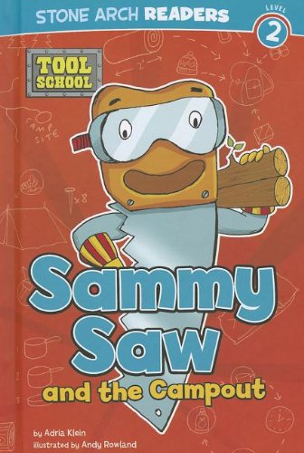Sammy Saw And The Campout (Stone Arch Readers, Level 2: Tool School),Used