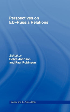 Perspectives On Eurussia Relations (Europe And The Nation State)