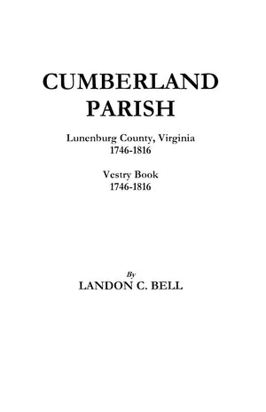 Cumberland Parish, Lunenburg County, Virginia, 17461816 [And] Vestry Book, 17461816,Used