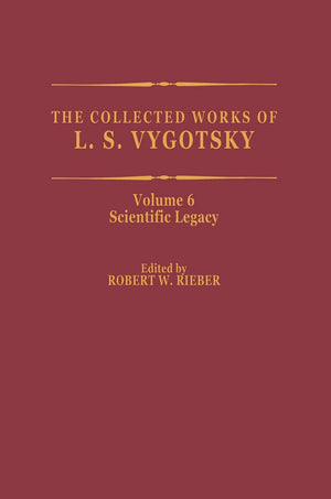 The Collected Works of L. S. Vygotsky: Scientific Legacy (Cognition and Language: A Series in Psycholinguistics),New